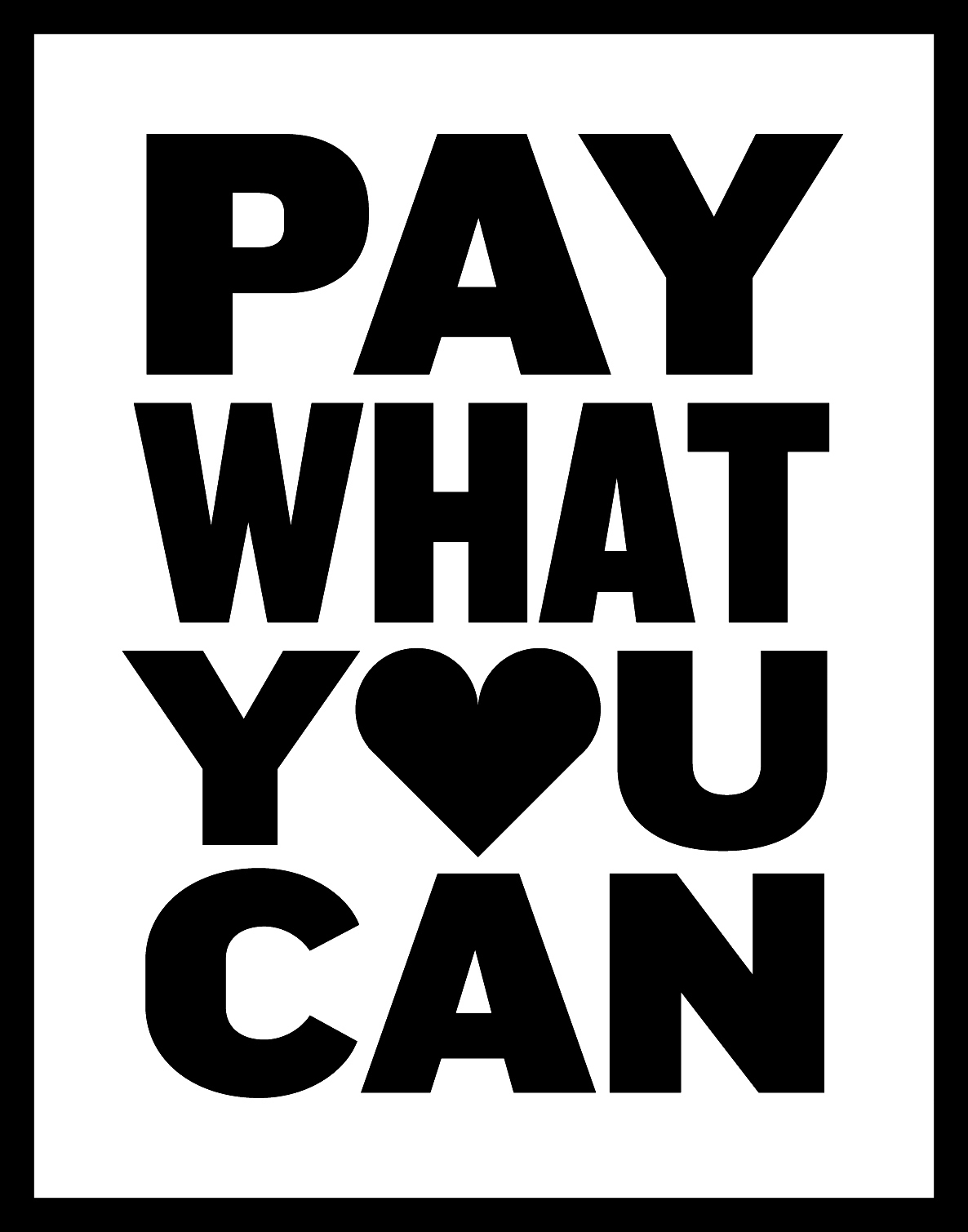Pay What You Can Pay What You Can